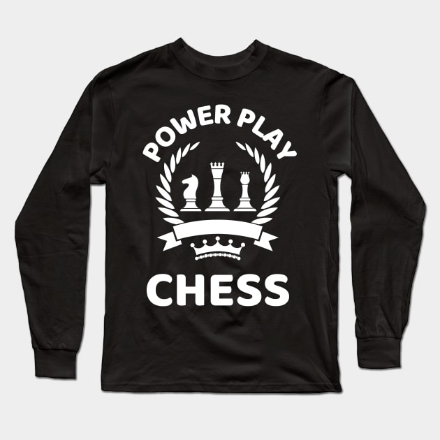 Power Play Chess - Chess Lovers Long Sleeve T-Shirt by Famgift